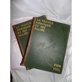 LA FRANCE HEROÏQUE ET SES ALLIES 1914 1919 WW1 éd LAROUSSE 2 volumes ILLUSTRES