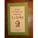 La vie et l'oeuvre du Professeur J. V. LIEBIG Compagnie Liebig livre vintage
